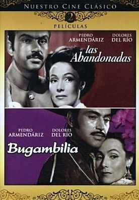 Nuestro Cine Clasico: Las Abandonadas/Bugambilia