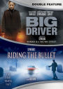 Big Driver/Stephen King's Riding the Bullet