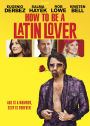 How to Be a Latin Lover