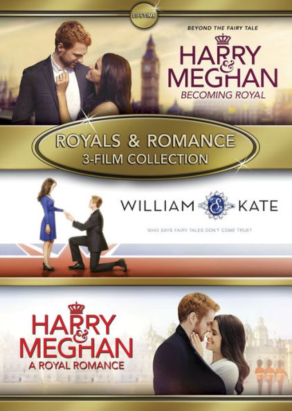 Royals and Romance: 3-Film Collection