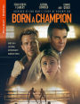 Born a Champion [Incldues Digital Copy] [Blu-ray]