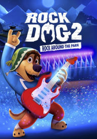 Title: Rock Dog 2: Rock Around the Park