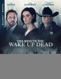 The Minute You Wake Up Dead [Blu-ray]