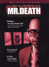 Title: Mr. Death: The Rise and Fall of Fred A. Leuchter, Jr.