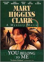 Title: Mary Higgins Clark: You Belong to Me