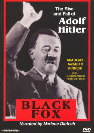 Title: Black Fox: The Rise and Fall of Adolf Hitler