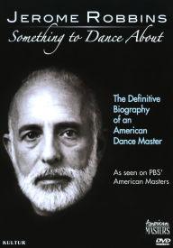 Title: Jerome Robbins: Something to Dance About