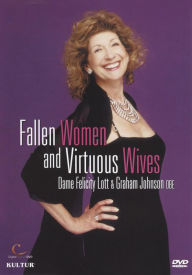 Title: Felicity Lott in Concert: Fallen Women and Virtuous Wives