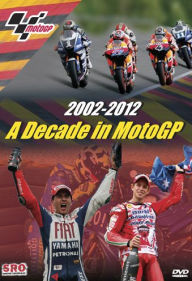 Title: 2002-2012: A Decade in MotoGP