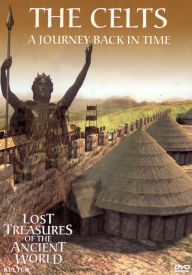 Title: Lost Treasures of the Ancient World: The Celts - A Journey Back in Time