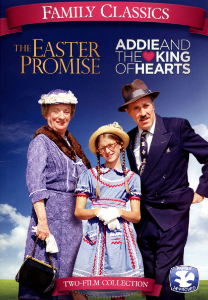 The Easter Promise/Addie and the King of Hearts