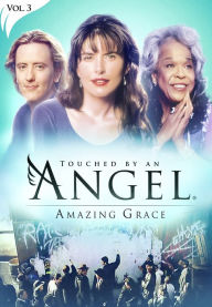 Title: Touched by an Angel: Amazing Grace