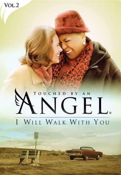 Touched by an Angel: I Will Walk with You