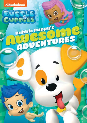 Bubble Guppies Bubble Puppy S Awesome Adventures Dvd Barnes Noble