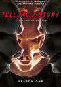 Tell Me A Story: Season One