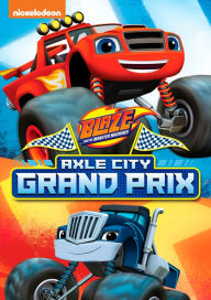 Title: Blaze and the Monster Machines: Axle City Grand Prix