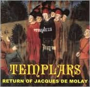 Title: Return of Jaques de Molay, Artist: The Templars