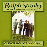 Title: Clinch Mountain Gospel, Artist: Ralph Stanley