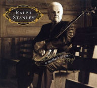 Title: A Mother's Prayer, Artist: Ralph Stanley