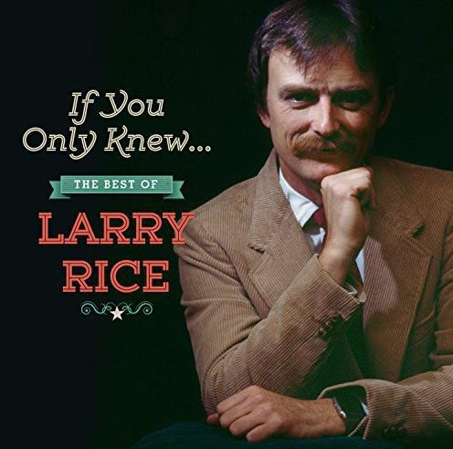 If You Only Knew... The Best of Larry Rice