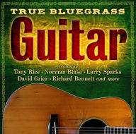 Title: True Bluegrass Guitar, Artist: TRUE BLUEGRASS GUITAR / VARIOUS