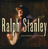Title: Old Songs & Ballads, Vol. 1, Artist: Ralph Stanley