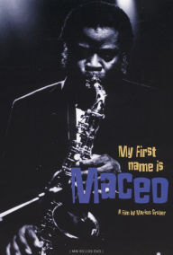 Title: My First Name Is Maceo