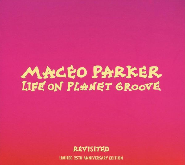 Life on Planet Groove: Revisited [25th Anniversary Limited Edition]