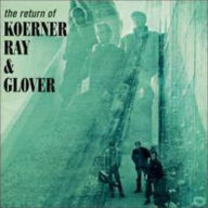 Title: The Return of Koerner, Ray & Glover, Artist: Koerner