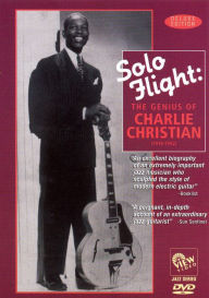 Title: Charlie Christian: Solo Flight - The Genius Of Charlie Christian