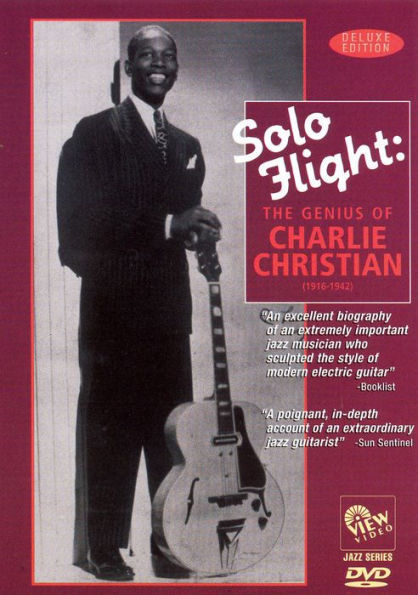 Charlie Christian: Solo Flight - The Genius Of Charlie Christian