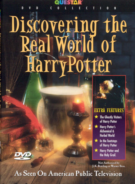 Discovering the Real World of Harry Potter: The Magic Behind the Young Wizard