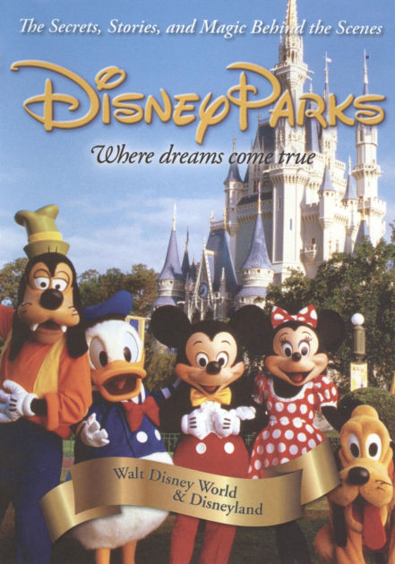 Disney Parks: The Secrets, Stories, and Magic Behind the Scenes by ...