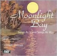 Title: Moonlight Bay: Songs As Is And Songs As Was, Artist: William / Morris Bolcom