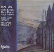 Walton: Violin Sonata; Piano Quartet; Anon in Love