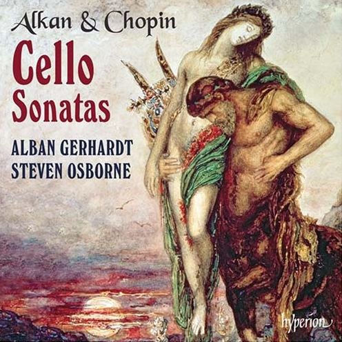 Alkan & Chopin: Cello Sonatas