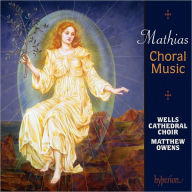 Title: Mathias: Choral Music, Artist: Mathias / Wells Cathedral Choir