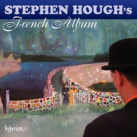 Title: Stephen Hough's French Album, Artist: Stephen Hough