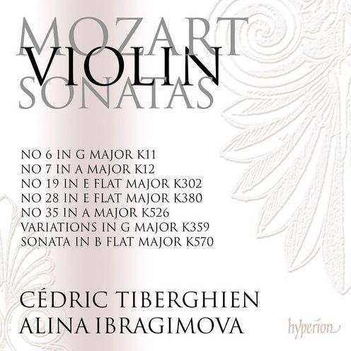 Mozart: Violin Sonatas Nos. 6, 7, 19, 28, 35; Variations in G major; Sonata in B flat major K570