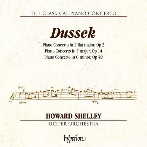The Classical Piano Concerto, Vol. 5: Dussek - Op. 3, Op. 14, Op .49