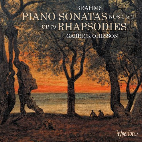 Brahms: Piano Sonatas Nos. 1 & 2; Rhapsodies Op. 79