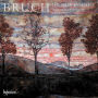 Bruch: String Quartet No. 2 Op. 10; Romance Op. 85; Four Pieces Op. 70; Piano Trio Op. 5