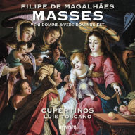 Title: Filipe de Magalhães: Masses Veni Domine & Vere Dominus Est, Artist: Cupertinos
