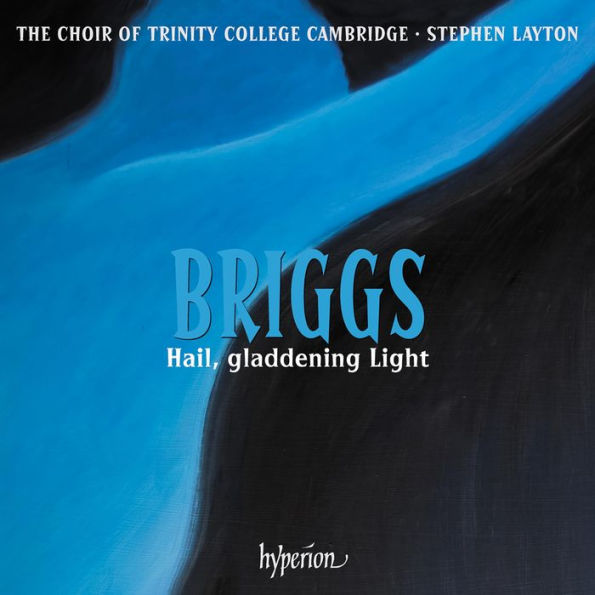 Briggs: Hail, gladdening Light