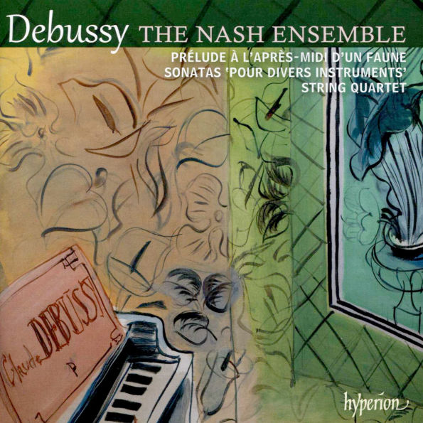 Debussy: Prélude à l'après-midi d'un faune; Sonatas; String Quartet