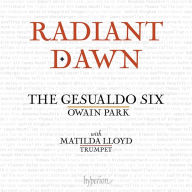 Title: Radiant Dawn, Artist: Gesualdo Six / Owain Park