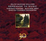 Ralph Vaughan Williams: Serenade to Music