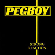 Title: Strong Reaction, Artist: Pegboy