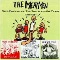 Title: Stud Powercock: The Touch and Go Years 1981-1984, Artist: The Meatmen