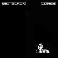 Title: Lungs, Artist: Big Black